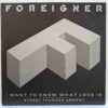 Foreigner – I Want To Know What Love Is (Extended Version) SKU3 (2) Foreigner – I Want To Know What Love Is (Extended Version) - Disc Vinil MAXI 45 RPM VG - deformat, nu sare