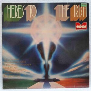 Here's To The Irish SKU3 (2) Here's To The Irish – The Dubliners, Finbar & Eddie Furey, Sweeney's Men, The Johnstons - Disc Vinil LP VG
