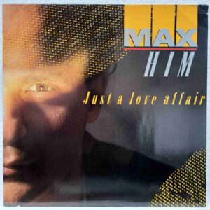 Max Him – Just A Love Affair  - Disc Vinil Maxi Single  EX