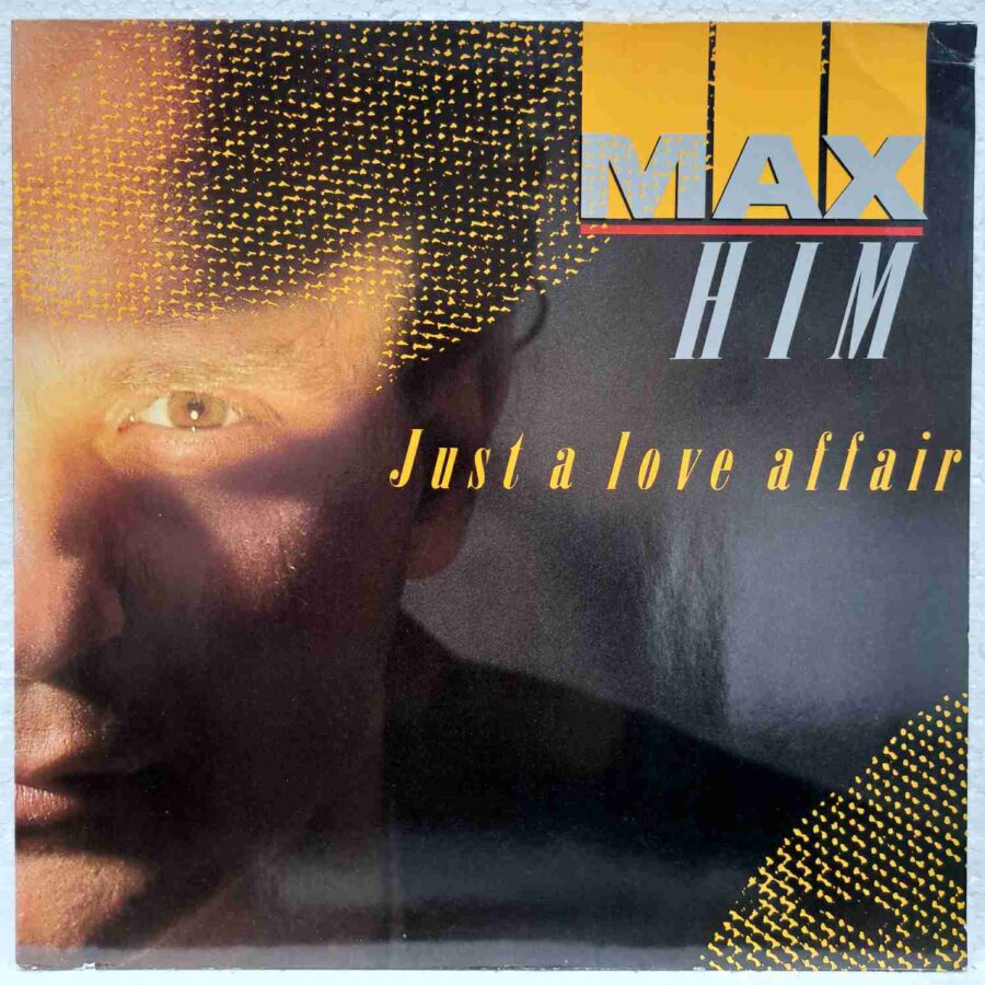 Max Him – Just A Love Affair - Disc Vinil Maxi Single sku8 (3) Max Him – Just A Love Affair - Disc Vinil Maxi Single EX