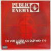 Public Enemy – Do You Wanna Go Our Way SKU11 (2) Public Enemy – Do You Wanna Go Our Way - Disc Vinil MAXI Single VG+