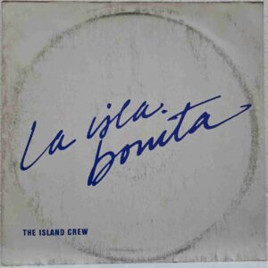 The Island Crew – La Isla Bonita – Disc Vinil MAXI VG+ sku11 (3) The Island Crew – La Isla Bonita – Disc Vinil MAXI VG+