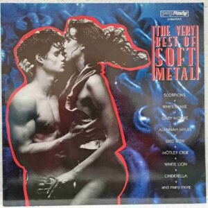 The Very Best Of Soft Metal – Scorpions, Europe, Whitesnake, Gary Moore, Mötley Crüe - Disc Vinil LP VG