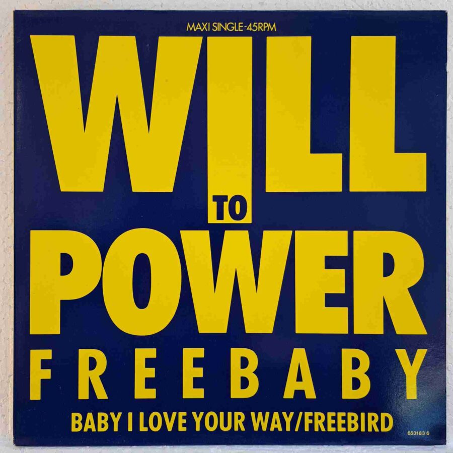 Will To Power – Freebaby SKU4 (2) Will To Power – Freebaby (Baby, I Love Your Way / Free Bird) - Disc VINIL MAXI 45 RPM VG+