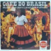 Cafe Do Brasil SKU9 (2) Cafe Do Brasil - Meirelles E Sua Orquestra, Alcides Gerardi, Banda do Canecão, Emilinha Borba - Disc VINIL LP VG+