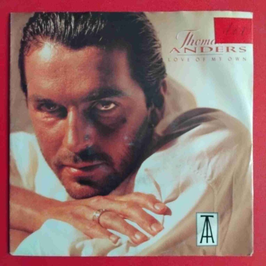 Thomas Anders – Love Of My Own - Disc VINIL Single 7" VG+