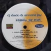 DJ Dado & Simone Jay – Ready Or Not SKU7 (1) DJ Dado & Simone Jay – Ready Or Not - Disc VINIL MAXI VG VG+ Italy