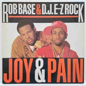 Rob Base & D.J. E-Z Rock – Joy & Pain SKU5 (2) Rob Base & D.J. E-Z Rock – Joy & Pain - Disc VINIL MAXI 45 RPM VG VG+