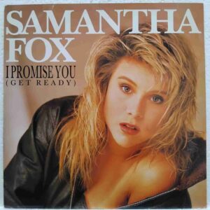 Samantha Fox – I Promise You (Get Ready) (2) Samantha Fox – I Promise You (Get Ready) - Disc VINIL MAXI 45 RPM EX